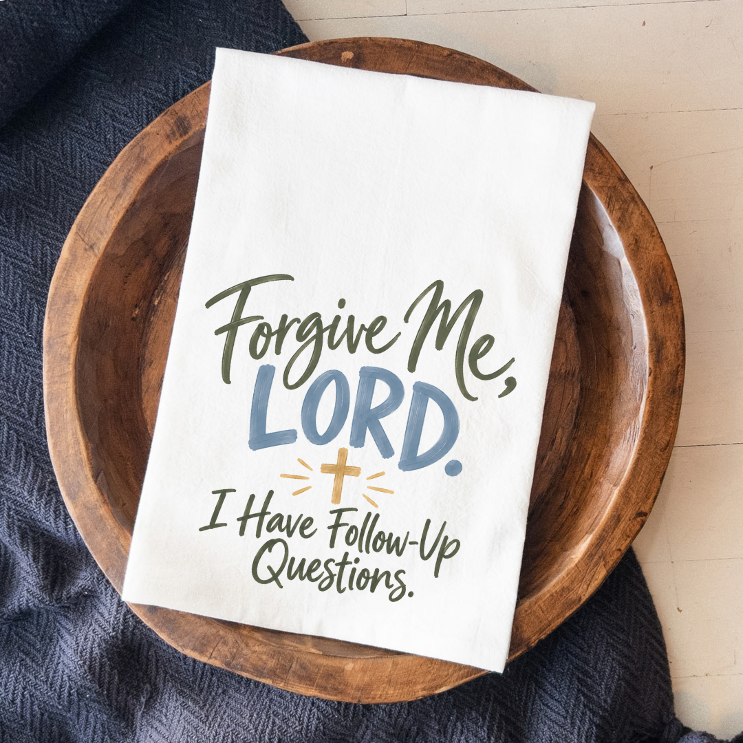 Blessed Mess | Forgive Me Tea Towel