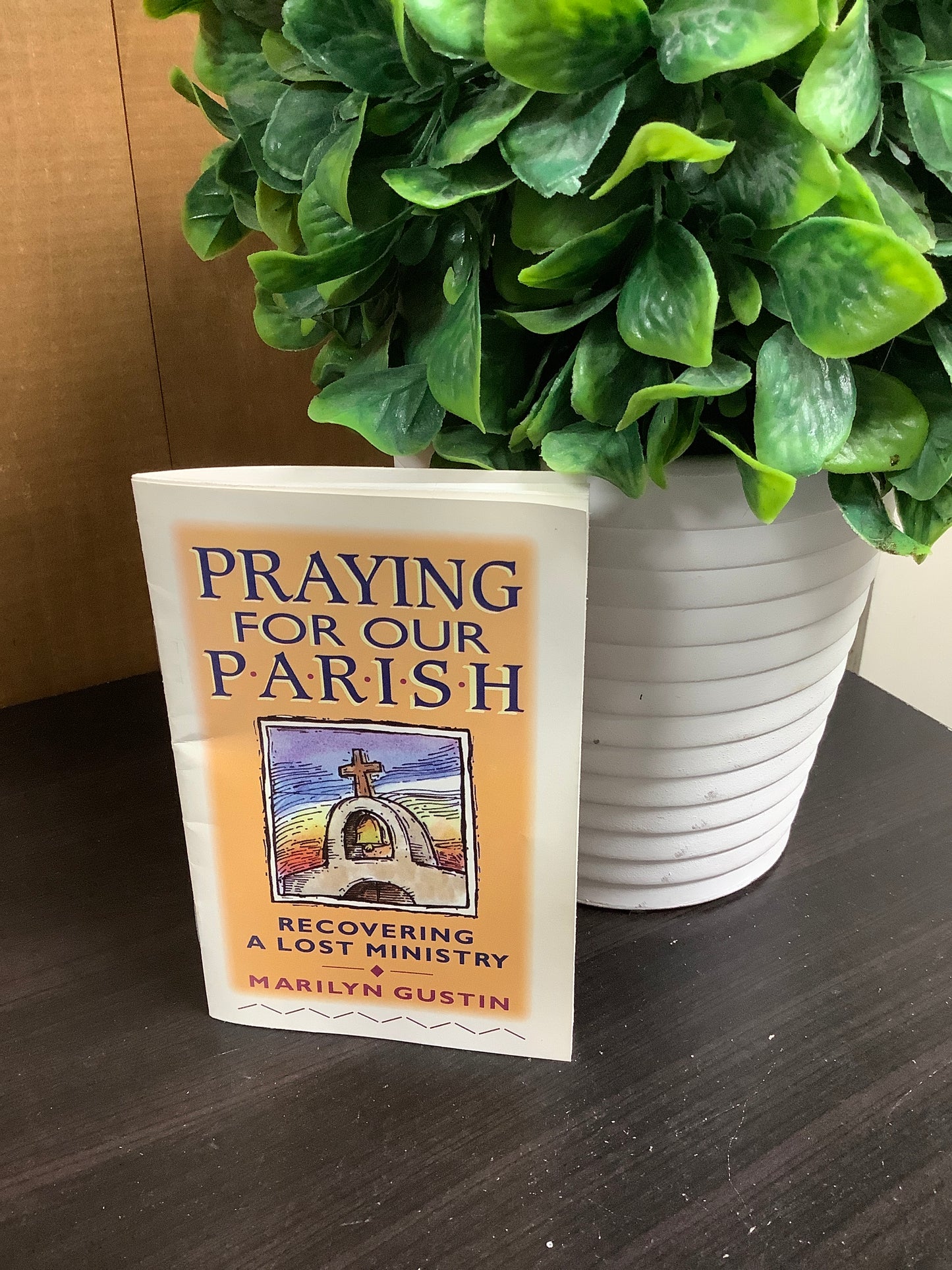 Praying for Our Parish: Recovering a Lost Ministry
