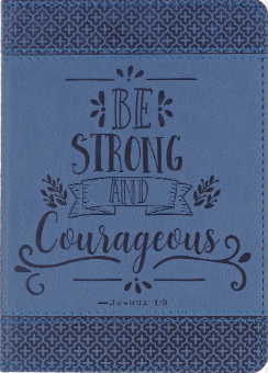 Journal - Be Strong & Courageous