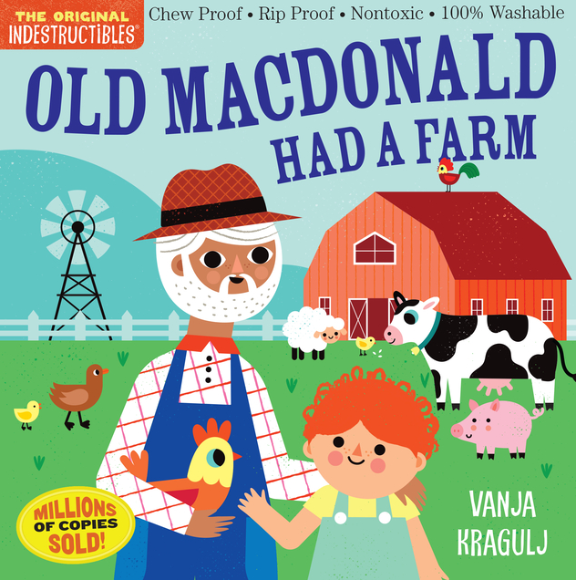 Indestructibles: Old MacDonald Had a Farm: Chew Proof - Rip Proof - Nontoxic - 100% Washable