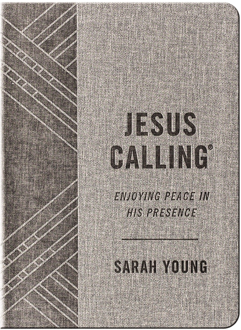 Jesus Calling, Textured Gray Leathersoft, with Full Scriptures: Enjoying Peace in His Presence