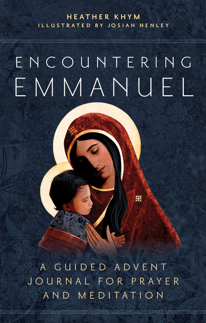 Encountering Emmanuel - A Guided Advent Journal for Prayer and Meditation