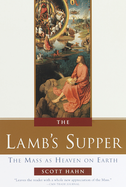 The Lamb's Supper: The Mass as Heaven on Earth