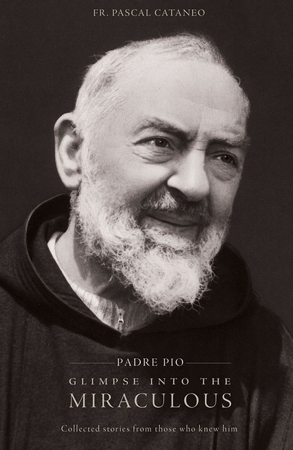Padre Pio: Glimpse Miraculous