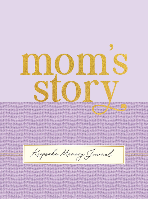 Mom's Story - A Guided, Keepsake Memory Journal