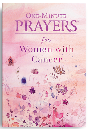 One-Minute Prayers for Women with Cancer