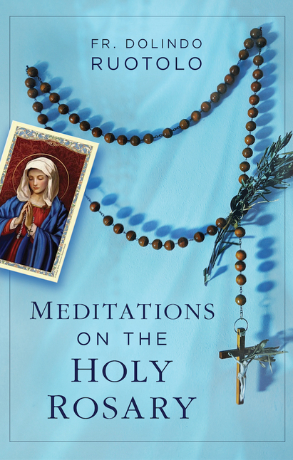 Meditations on the Holy Rosary
