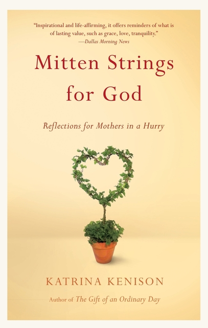 Mitten Strings for God: Reflections for Mothers in a Hurry