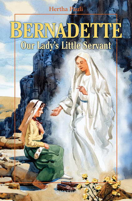 Bernadette, Our Lady's Little Servant: Our Lady's Little Servant (Vision Books)