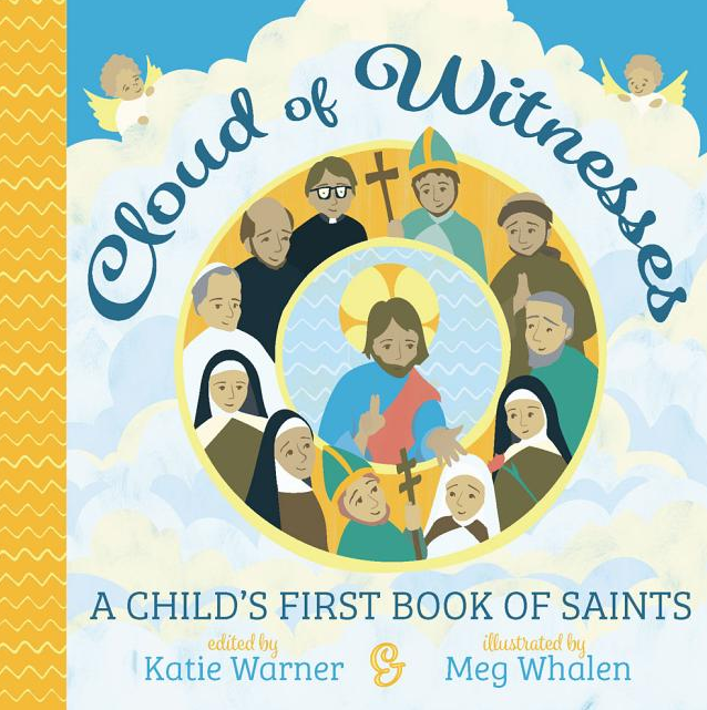 Cloud of Witnesses: A Child's First Book of Saints