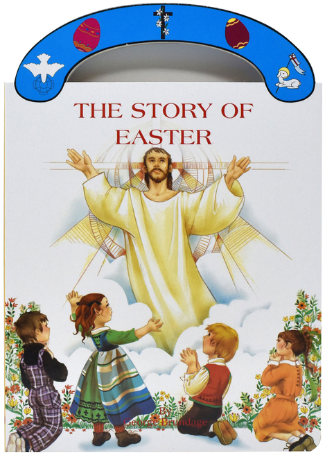 The Story of Easter: St. Joseph Carry-Me-Along Board Book