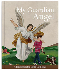 Little Catholics Series - My Guardian Angel Book - Hardcover