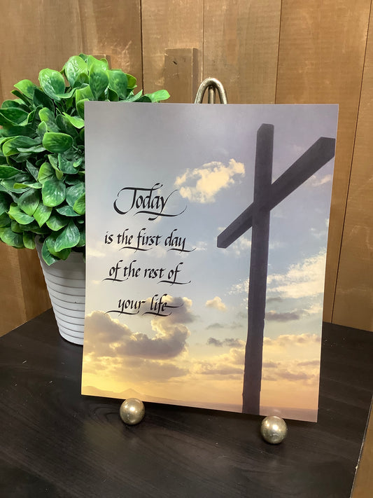 8x10 Print Today is the First Day
