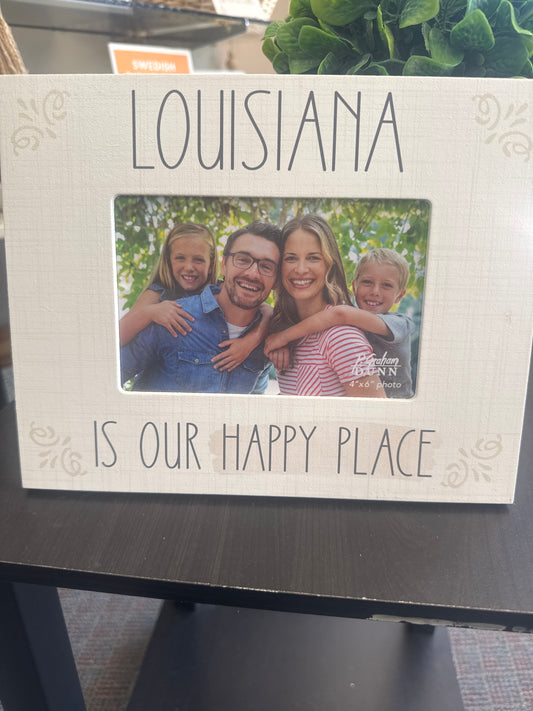 Louisiana Is Our Happy Place 4x6 Frame