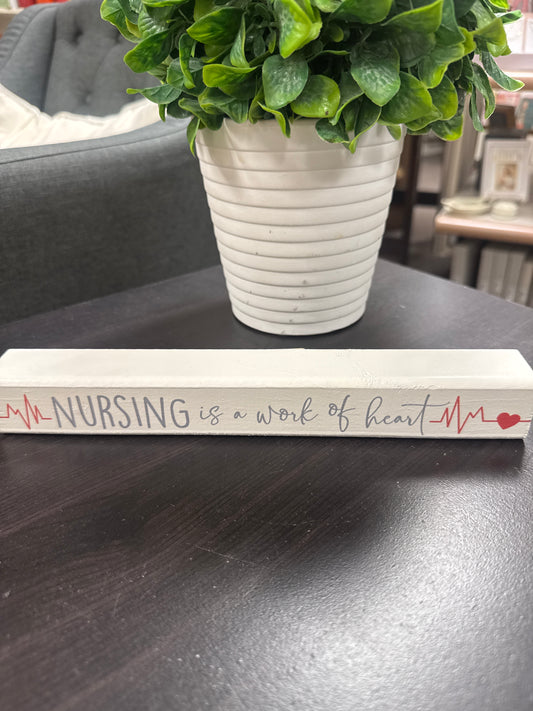 Nursing is a Work of Heart Desk Block