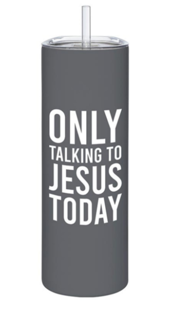 Skinny Tumbler- Only Jesus
