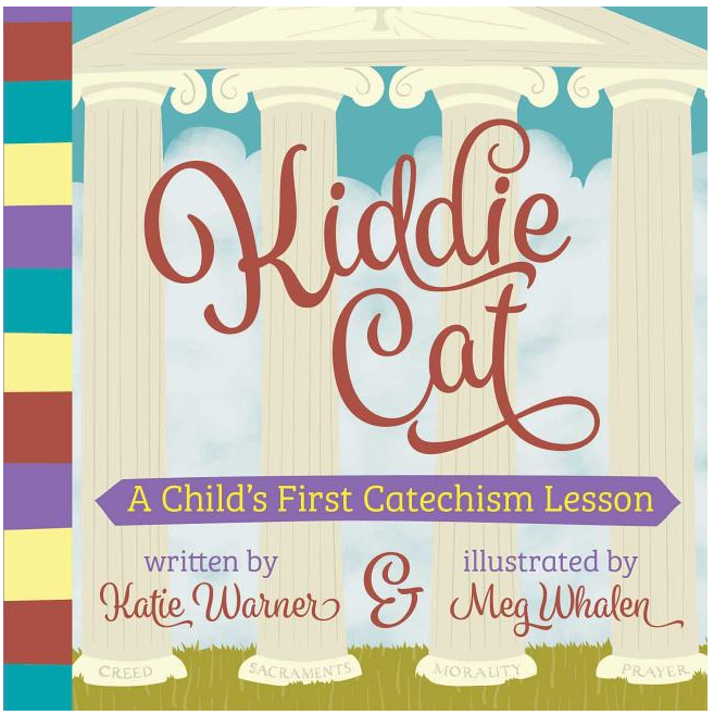 Kiddie Cat: A Child's First Catechism Lesson