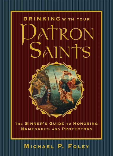Drinking With Your Patron Saints