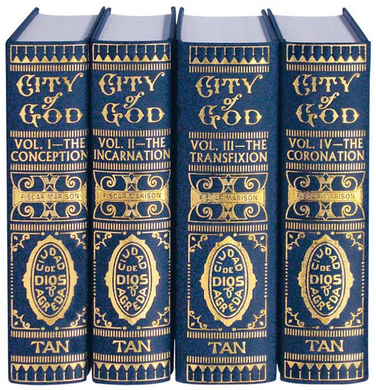 Mystical City of God: Volume I-IV