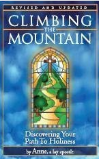 Climbing the Mountain - Discovering Your Path to Holiness by Anne, a lay apostle