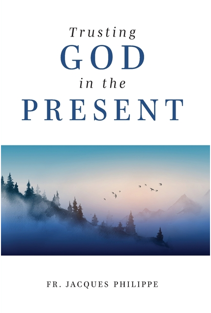 Trusting God in the Present
