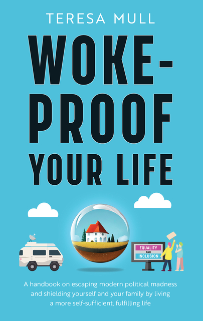Woke-Proof Your Life