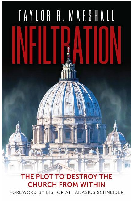 Infiltration: The Plot to Destroy the Church from Within