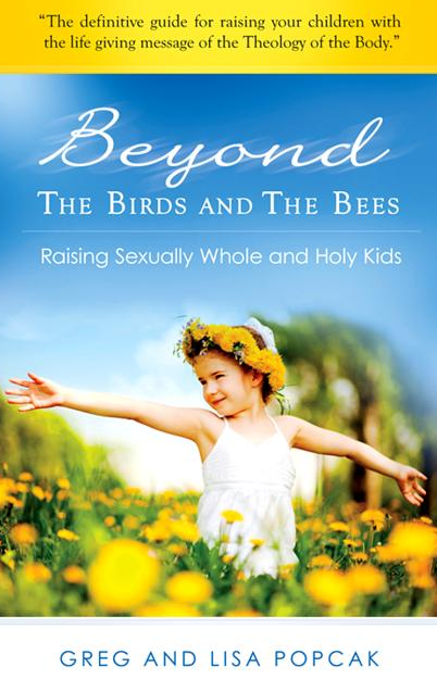 Beyond the Birds and the Bees: Raising Sexually Whole and Holy Kids