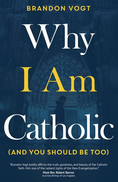Why I Am Catholic (and You Should Be Too)