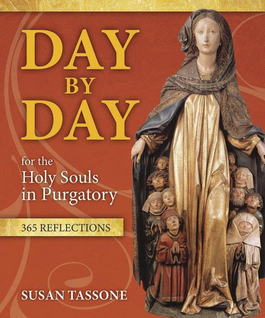 Day by Day for the Holy Souls in Purgatory: 365 Reflections