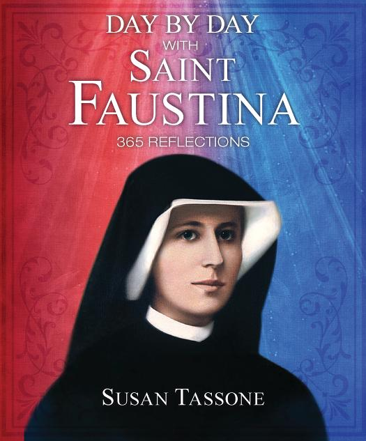 Day by Day with Saint Faustina: 365 Reflections