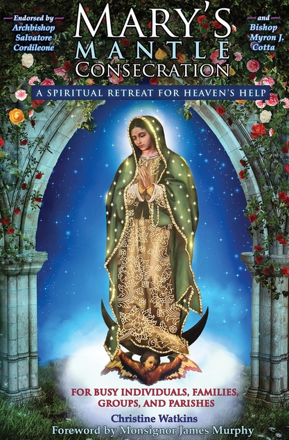 Mary's Mantle Consecration: A Spiritual Retreat for Heaven's Help