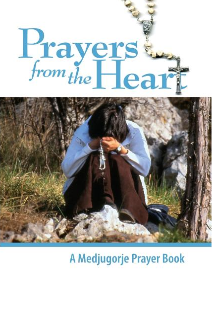 Prayers From the Heart - A Medjugorje Prayerbook