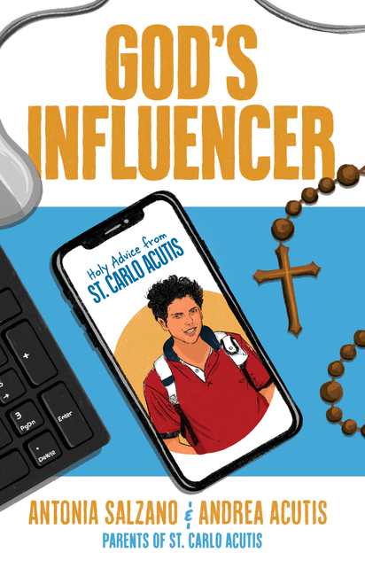 God's Influencer: Holy Advice from St. Carlo Acutis