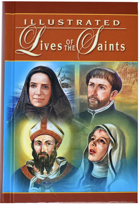 Illustrated Lives of the Saints: For Every Day of the Year