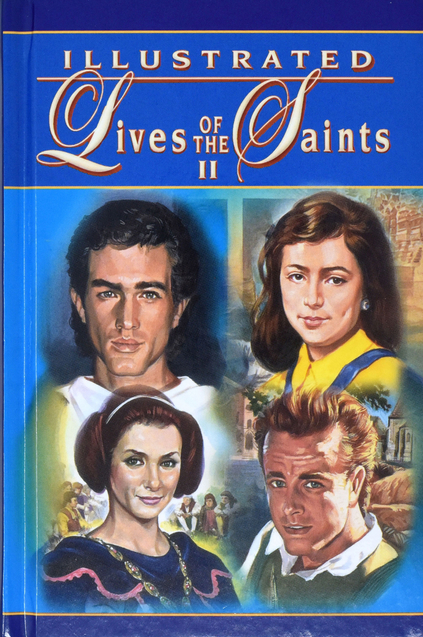 Illustrated Lives of the Saints: For Every Day of the Year