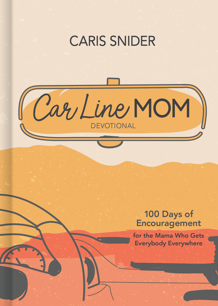 Car Line Mom Devotional: 100 Days of Encouragement for the Mama Who Gets Everybody Everywhere