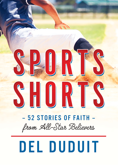 Sport Shorts: 52 Stories of Faith from All-Star Believers