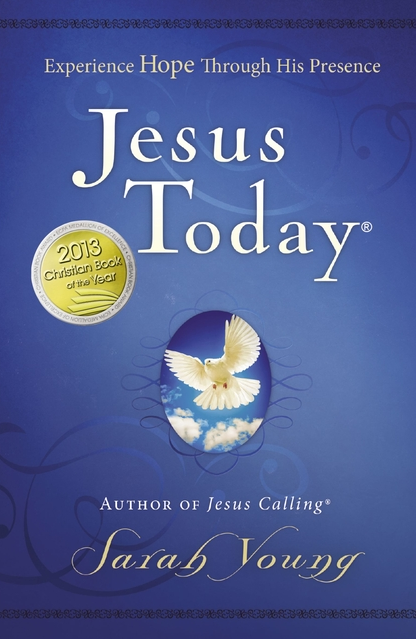 Jesus Today, Hardcover, with Full Scriptures: Experience Hope Through His Presence