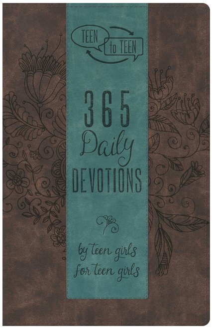 Teen to Teen: 365 Daily Devotions by Teen Girls for Teen Girls