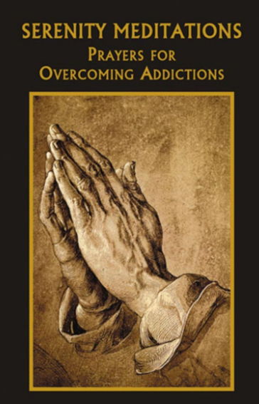 Serenity Meditations: Prayers for Overcoming Addictions