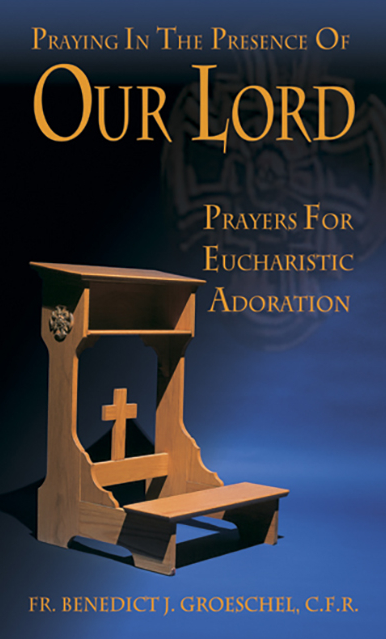 Praying in the Presence of Our Lord