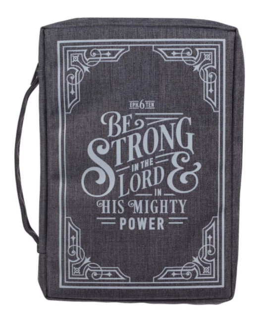 Be Strong in the Lord Gray Value Bible Cover - Ephesians 6:10 - Large
