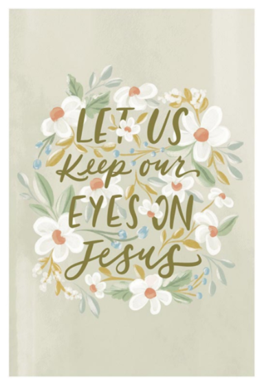 Loveall Small Poster - Let Us Keep Our Eyes on Jesus