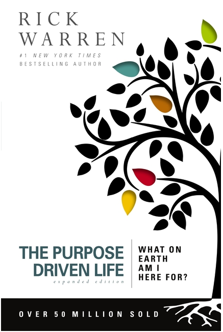 The Purpose Driven Life: What on Earth Am I Here For? Expanded Edition