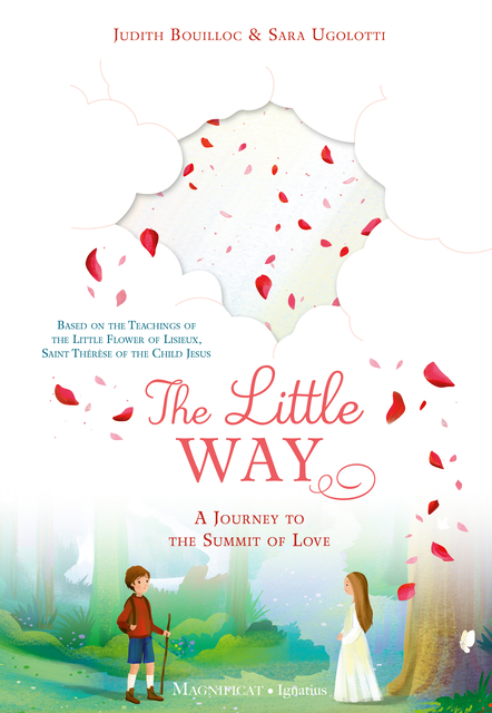 The Little Way: A Journey to the Summit of Love