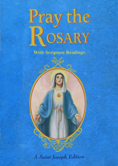 Pray the Rosary: For Rosary Novenas, Family Rosary, Private Recitation, Five First Saturdays (Expanded W/ Scripture Rdgs)