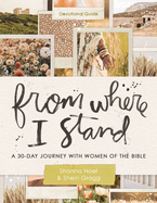 A 30-Day Journey with Women of the Bible: A Devotional Guide with Scripture Readings and Journal Prompts